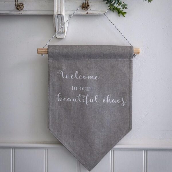Welcome to our beautiful chaos | Grey pennant flag
