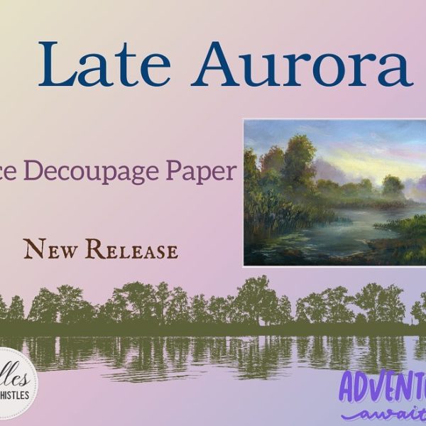 Late Aurora | Belles And Whistles A1 Rice Decoupage Paper